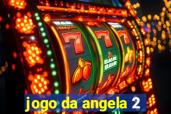 jogo da angela 2